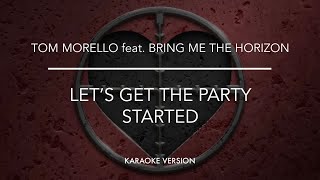 Tom Morello feat. Bring Me the Horizon - Let’s Get The Party Started [karaoke version]