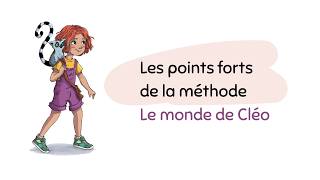 Le Monde De Cléo Les Points Forts De La Méthode