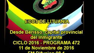ECOS DE LITUANIA Programa 474 - 25 de Noviembre de 2016