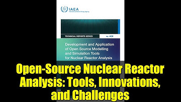 Open-Source Nuclear Reactor Analysis: Tools, Innovations, and Challenges