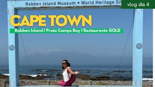 Dia 4 em Cape Town Robben Island Praia de Camps Bay e Jantar Cultural no GOLD