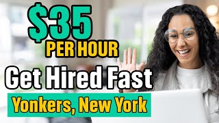 Urgent! Immediate hire jobs in Yonkers, NY