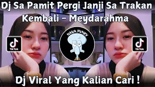 DJ SA PAMIT PERGI JANJI SA TRAKAN KEMBALI COVER MEYDA RAHMA VIRAL TIKTOK TERBARU 2024 !!