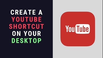 how to make youtube shortcut on desktop