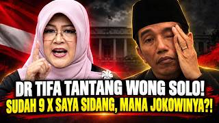 🔴LIVE DR TIFA TANTANG WONG SOLO! SUDAH 9 X SAYA SIDANG, MANA JOKOWINYA?!