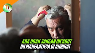 Baru Tau! Ternyata Uban Di Rambut Kelak Di Hari Kiamat Akan Menjadi Cahaya