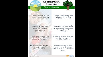 PARK - CÔNG VIÊN [AT THE PARK] | Parentese - Các mẫu câu tiếng Anh dành riêng cho ba mẹ