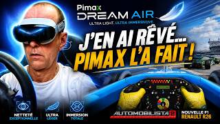 J'en ai rêvé... Pimax l'a fait ! Pimax Dream Air + Nouvelle Renault R26 AMS2