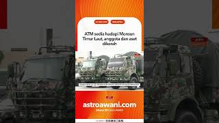 ATM sedia hadapi Monsun Timur Laut, anggota dan aset dikerah