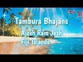 Best selected tambura bhajans by ajesh ram jesh fiji islands