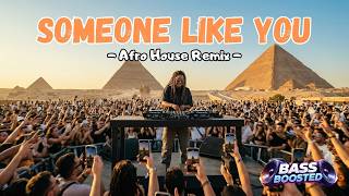 Someone Like You - Adele 🔥 (Afro House Remix) | TRIBAL VIBES