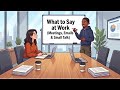 What to Say at Work in English (Meetings, Emails &amp; Small Talk) Lets Talk English Podcast