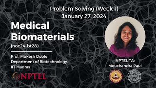 Celebrity Week 1 Overview and Problem-Solving Session | NPTEL: Medical Biomaterials (noc24-bt28) Profile