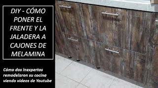 DIY Cómo poner el frente y la jaladera a cajones de melamina - Inexpertos remodelando su cocina