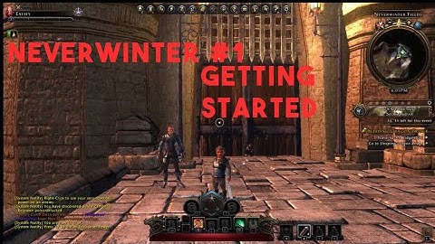 Getting Started Neverwinter #1