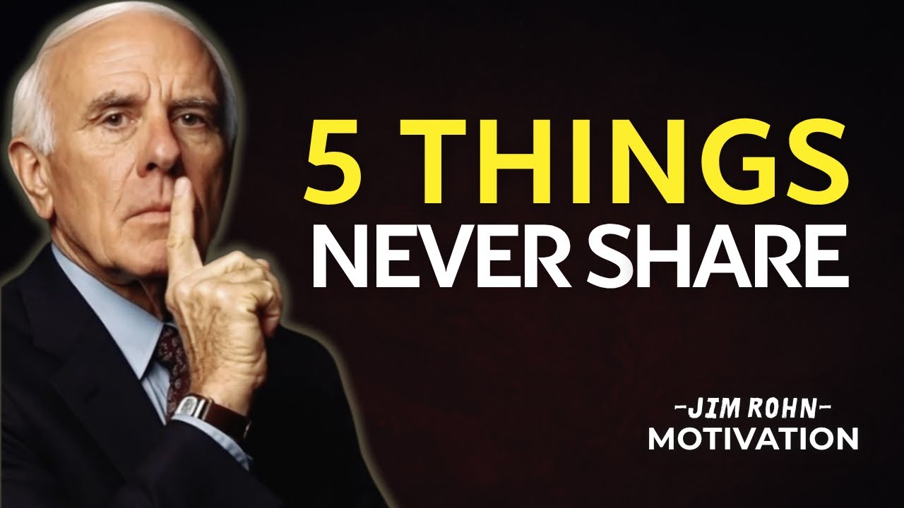 5 Personal Things You Should Never Share With Anyone - Jim Rohn Motivation