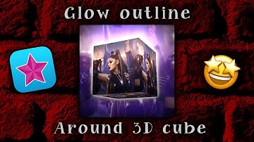 Glow outline around 3D cube|videostar tutorial