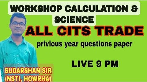 #CITS/CTS WORKSHOP CALCULATION & SCIENCE  PRIVIOUS YEAR QUESTION SOLUTION, P-3 SUDARSHAN SIR