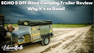 Echo 5 Off  Road Camping Trailer Review | In Depth Walk Around | Why It's So Good!