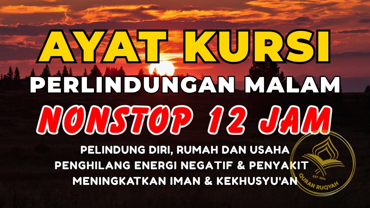 Ayat Kursi 24 Jam: Pengantar Tidur Merdu & Pengusir Setan