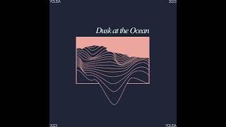 |Trance| Yolisa - Dusk at the Ocean