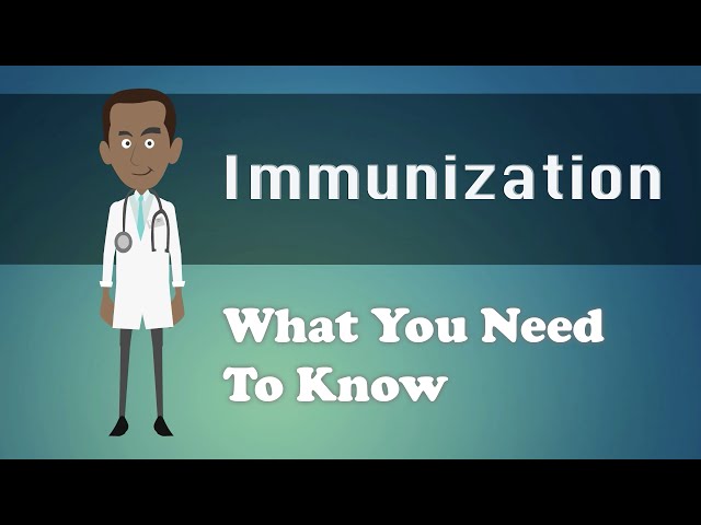 Immunization - What You Need To Know class=