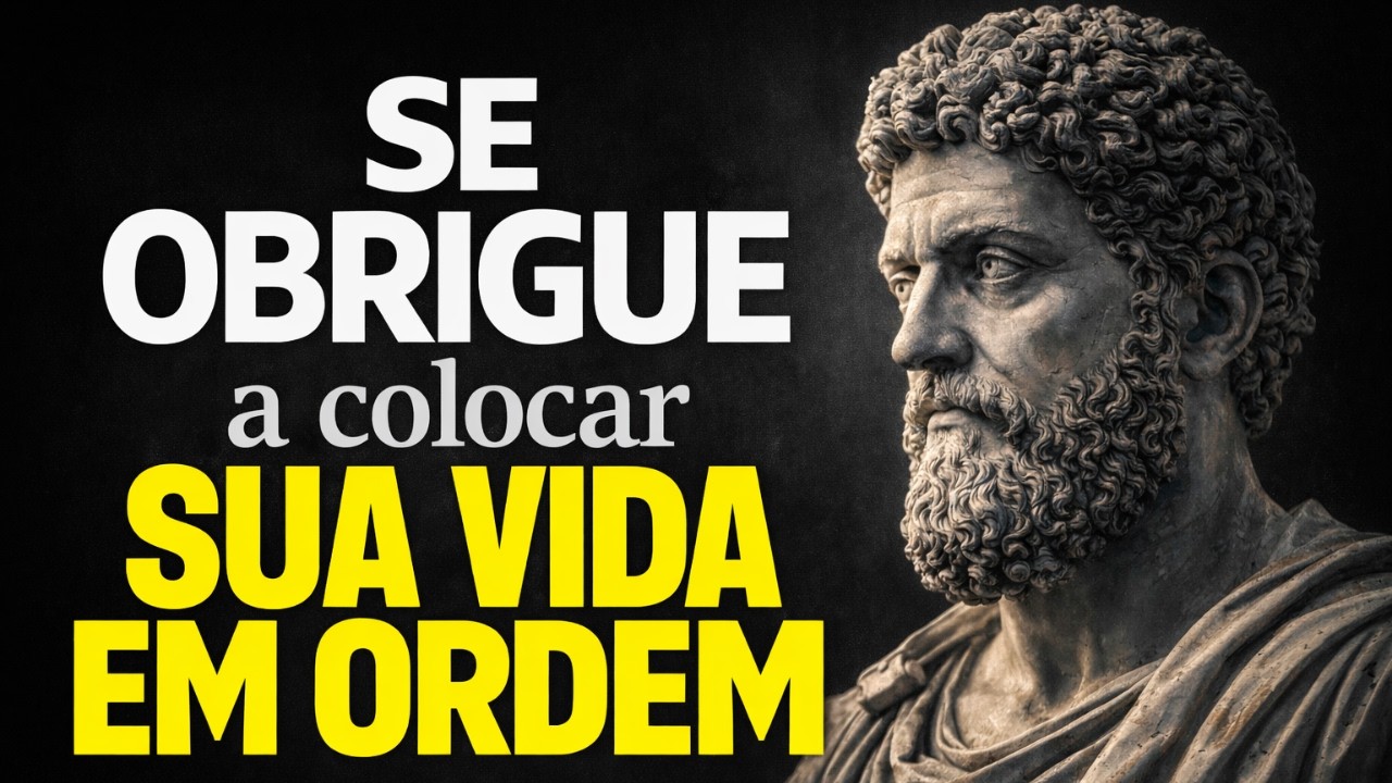 Force-se a organizar sua vida ou tudo vai desabar – Estoicismo.