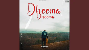 Dheema Dheema
