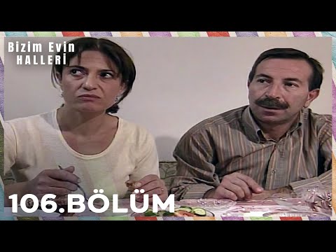 Bizim Evin Halleri 106. Bölüm