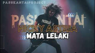 MATA LELAKI-NICKY ASTRIA (PASUKANTAIPROJECT VERSION)