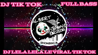 DJ LELA LELA LE ANGKLUNG FULL BASS SLOW REMIX TIK TOK