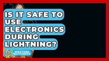 Is It Safe To Use Electronics During Lightning? - Weather Watchdog