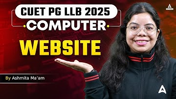 CUET PG LLB 2025 | Computer Preparation | Computer Website | Computer By Ashmita Mam