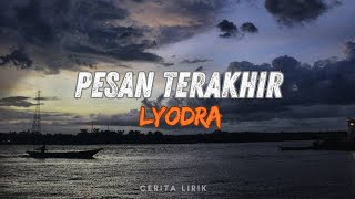 Lyodra - Pesan Terakhir - Lirik Lagu