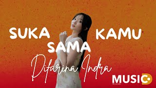Difarina Indra - Suka Sama Kamu | Music D Records