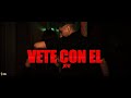 BM - VÉTE CON EL  ( prod.by Phontana) VIDEO OFICIAL