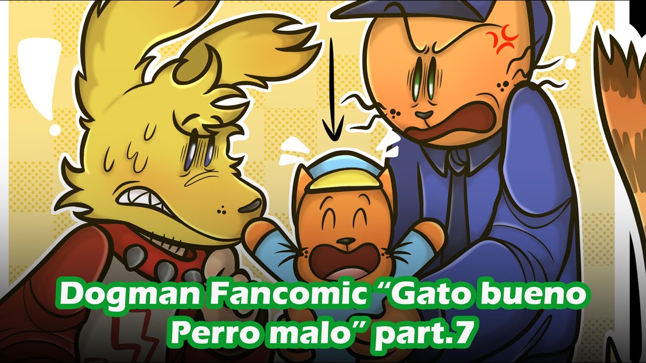 Dogman fan comic "Gato bueno y Perro malo" part. 7