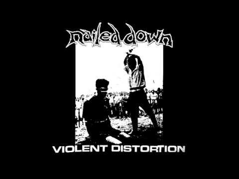 Nailed Down — Nailed Down - Violent Distortion LP - 1995 (Full Album)