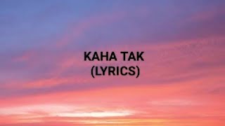 KR$NA- Kaha Tak (Lyrics)