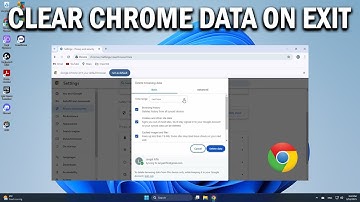 How To Automatically Clear Google Chrome Browsing Data On Exit - Easy Fix