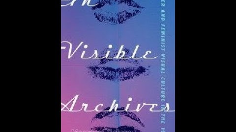 SoFCB Book Party: In Visible Archives: Queer and Feminist Culture in the 1980s