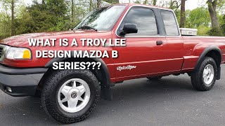 what is a troy lee edition Mazda b4000 b3000 b series Mazda truck 4x4 limited edition 1998 1999 2000