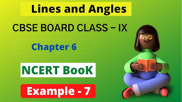 Lines and Angles | Chapter 6 Example 7 Solution | NCERT Maths Class 9