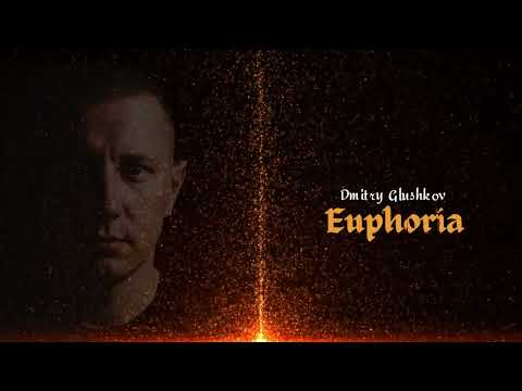 Dmitry Glushkov - Euphoria