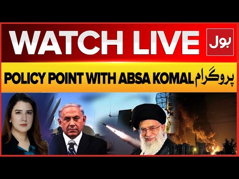 Live Policy Point With Absa Komal Iran And Israel Conflict Ceasefire Talk Start BOL News