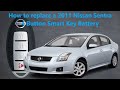 How to replace a 2011 Nissan Sentra 4 Button Smart Key Battery