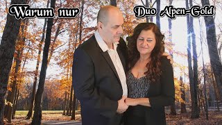 warum nur - Duo Alpen-Gold