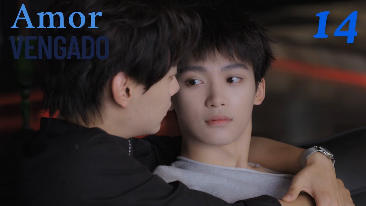 【Series BL】EP14 Revenged Love逆爱❤️CC le confesó su amor profundamente#bl #boyslove #RevengedLove #逆爱