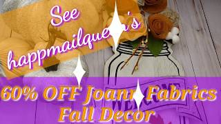 60% OFF Fall Decor:  Haulin @ Joann Fabrics!!!