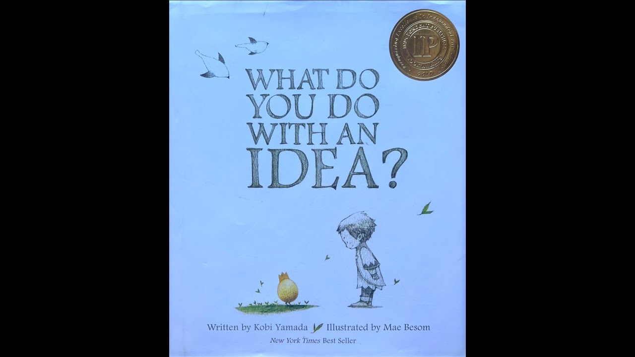 What Do You Do With An Idea? | Read Aloud for Kids | Educational Videos for Kids | Learning Videos